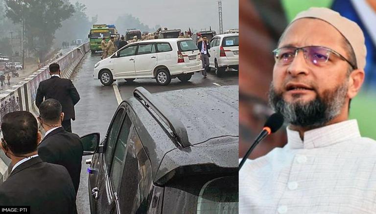 AIMI leader Asaduddin Owaisi called the lapse in security of PM Modi in Punjab a big incident